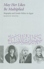 book May her likes be multiplied: biography and gender politics in Egypt