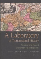 book A laboratory of transnational history: Ukraine and recent Ukrainian historiography