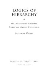 book Logics of hierarchy: the organization of empires, states, and military occupations