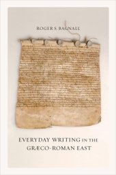 book Everyday writing in the Graeco-Roman East