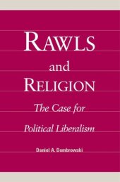 book Rawls and religion: the case for political liberalism