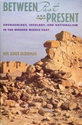 book Between past and present: archaeology, ideology, and nationalism in the modern Middle East