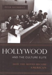 book Hollywood and the culture elite: how the movies became american