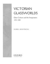 book Victorian glassworlds: glass culture and the imagination 1830-1880