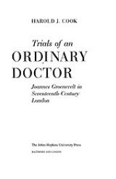 book Trials of an ordinary doctor: Joannes Groenevelt in seventeenth-century London