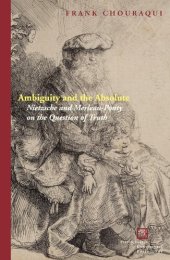 book Ambiguity and the absolute: Nietzsche and Merleau-Ponty on the question of truth