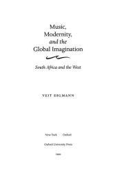 book Music, modernity, and the global imagination: South Africa and the West