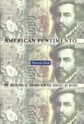 book American pentimento: the invention of Indians and the pursuit of riches