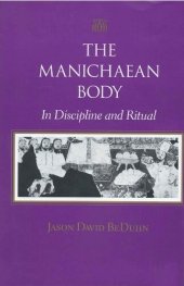 book The Manichaean body: in discipline and ritual