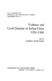 book Violence and civil disorder in Italian cities, 1200-1500