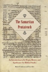 book The Samaritan Pentateuch: an introduction to its origin, history, and significance for biblical studies