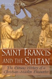 book Saint Francis and the sultan: the curious history of a Christian-Muslim encounter