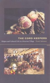 book The cord keepers: khipus and cultural life in a Peruvian village