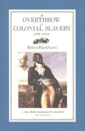 book The overthrow of colonial slavery, 1776-1848