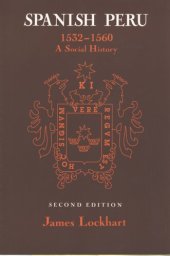 book Spanish Peru, 1532-1560: a social history