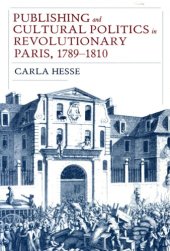 book Publishing and cultural politics in revolutionary Paris, 1789-1810