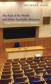 book The end of the world and other teachable moments: Jacques Derrida's final seminar