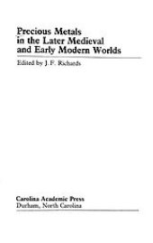 book Precious metals in the later medieval and early modern worlds