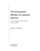 book The contested murder of Latasha Harlins: justice, gender, and the origins of the LA riots