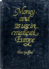 book Money and its use in medieval Europe