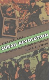 book Inside the Cuban Revolution: Fidel Castro and the urban underground