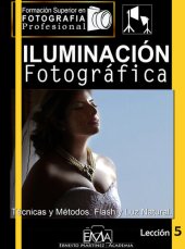 book Iluminación fotográfica: Técnicas y Métodos. Flash y Luz Natural. (Formación Superior en Fotografía. nº 4) (Spanish Edition)