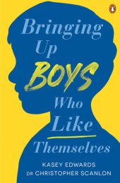 book Bringing Up Boys Who Like Themselves