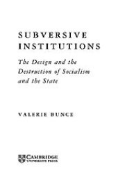 book Subversive institutions: the design and the destruction of socialism and the state