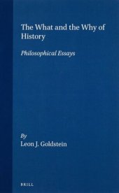 book The what and the why of history: philosophical essays