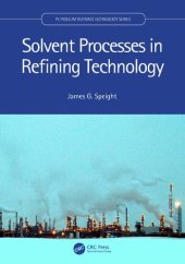 book Solvent Processes in Refining Technology (Petroleum Refining Technology Series)