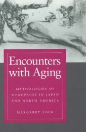 book Encounters with aging: mythologies of menopause in Japan and North America