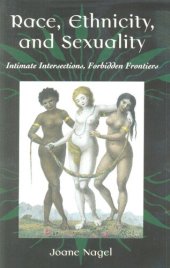 book Race, ethnicity, and sexuality: intimate intersections, forbidden frontiers