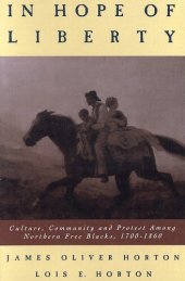 book In hope of liberty: culture, community, and protest among northern free Blacks, 1700-1860