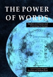 book The Power of Words: Studies on Charms and Charming in Europe