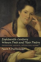 book Eighteenth-century women poets and their poetry: inventing agency, inventing genre