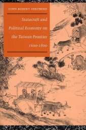 book Statecraft and political economy on the Taiwan frontier, 1600-1800