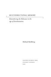 book Multidirectional memory: remembering the Holocaust in the age of decolonization