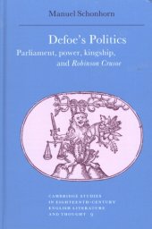 book Defoe's politics: Parliament, power, kingship, and Robinson Crusoe