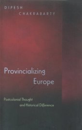 book Provincializing Europe: postcolonial thought and historical difference