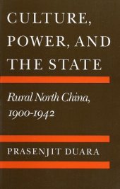 book Culture, power, and the state: rural North China, 1900-1942