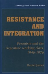 book Resistance and integration: Peronism and the Argentine working class, 1946-1976