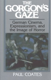 book The Gorgon's gaze: German cinema, expressionism, and the image of horror