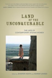 book Land of the unconquerable: the lives of contemporary Afghan women