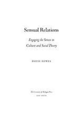 book Sensual relations: engaging the senses in culture and social theory