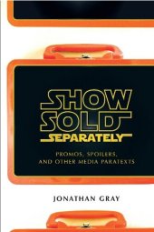 book Show sold separately: promos, spoilers, and other media paratexts