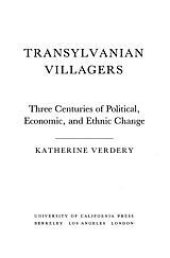 book Transylvanian villagers: three centuries of political, economic, and ethnic change