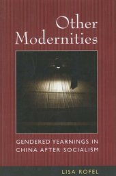 book Other modernities: gendered yearnings in China after socialism