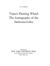 book Viṣṇu's flaming wheel: the iconography of the Sudarśana-cakra