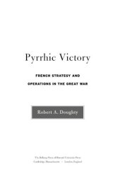 book Pyrrhic victory: French strategy and operations in the Great War