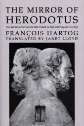 book The mirror of Herodotus: the representation of the other in the writing of history